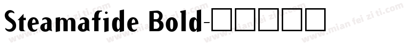 Steamafide Bold字体转换